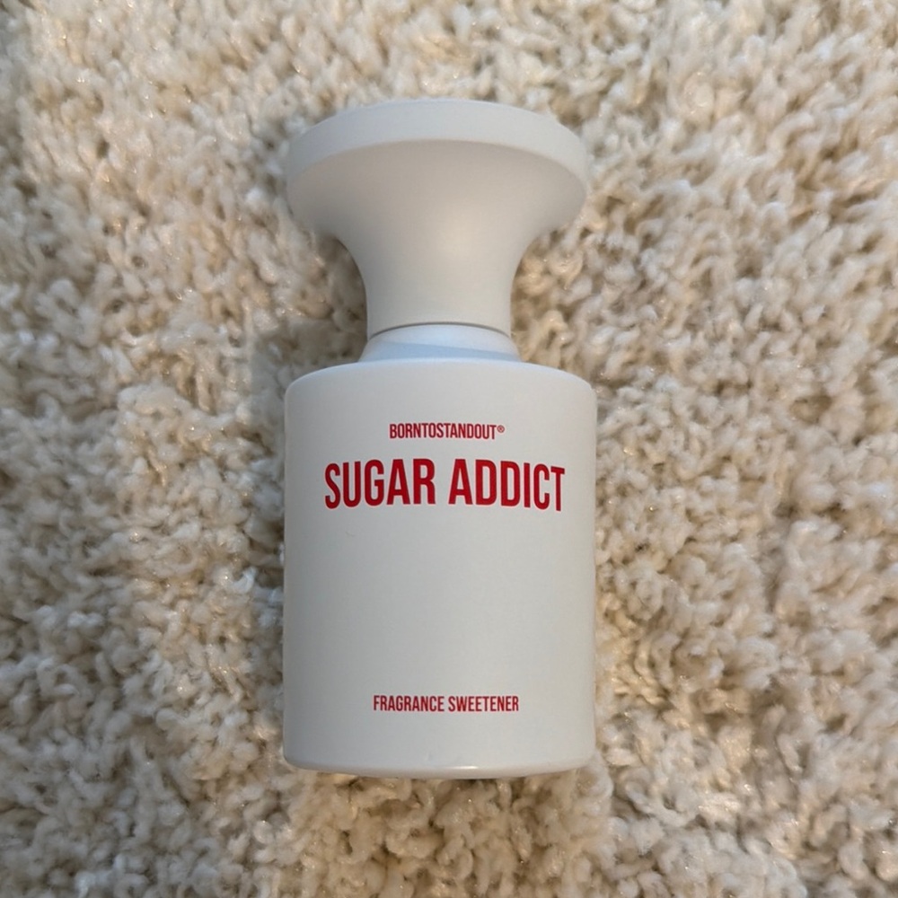 Born To Stand Out Sugar Addict